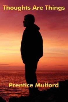 Paperback Thoughts Are Things: Essays on the Power of Thought Book