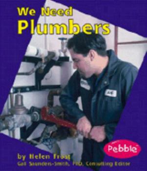We Need Plumbers (Pebble Books) - Book  of the Helpers in Our Community