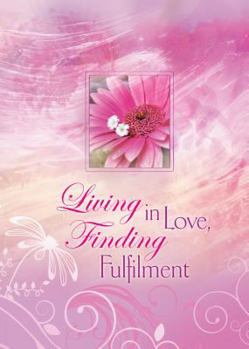Hardcover Living in Love, Finding Fulfilment Book