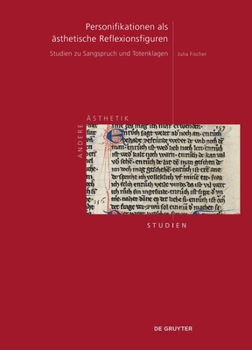 Hardcover Personifikationen ALS Ästhetische Reflexionsfiguren: Studien Zu Sangspruch Und Totenklagen [German] Book