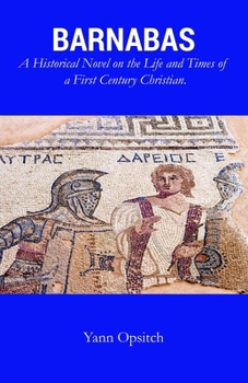 Paperback Barnabas: A Historical Novel on the Life and Times of a First Century Christian Book