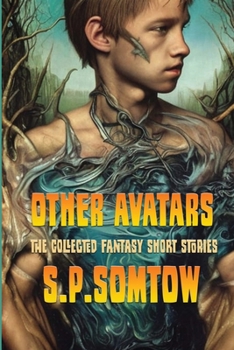 Other Avatars: The Collected Fantasy Stories