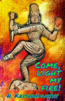 Paperback Come, Light My Fire! Book