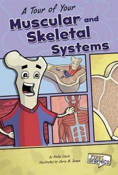Paperback A Tour of Your Muscular and Skeletal Systems Book