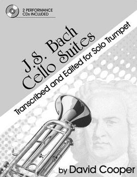 Paperback J.S. Bach Cello Suites: Transcribed and Edited for Solo Trumpet Book