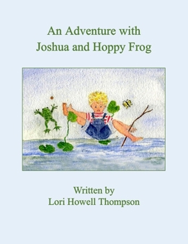 Paperback An Adventure With Joshua and Hoppy Frog Book