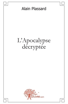 Paperback L'Apocalypse décryptée [French] Book