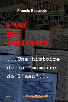 Paperback L'Ame Des Molecules - Une Histoire de La Memoire de L'Eau [French] Book