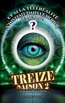 Treize Saison 2: Tome 2: Un tournant dans l'histoire (French Edition)