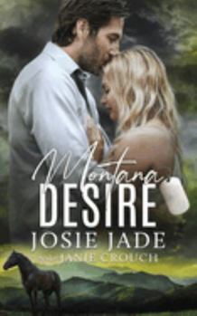 Montana Desire - Book #3 of the Resting Warrior Ranch