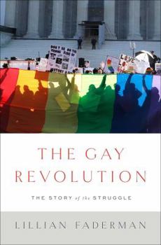 Hardcover The Gay Revolution: The Story of the Struggle Book