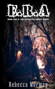 E.R.A - Book #1 of the HayleAnna Rising