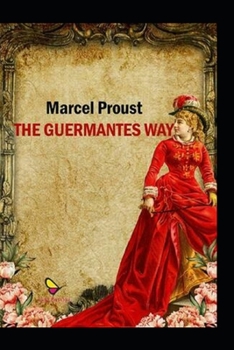Paperback The Guermantes way by Marcel Proust(illustrated edition) Book