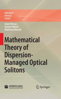 Hardcover Mathematical Theory of Dispersion-Managed Optical Solitons Book