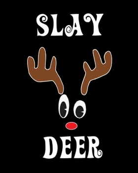 Paperback Slay Deer: Deer Elk Antler Hunting Hobby 2020 Monthly Planner Dated Journal 8" x 10" 110 pages Book