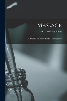 Paperback Massage: a Treatise on Masso-electra-therapeutics Book