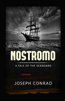 Paperback Nostromo: A Tale of the Seaboard Annotated Book