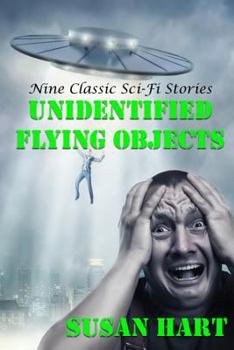 Paperback Unidentified Flying Objects: Nine Classic Sci-Fi Stories Book