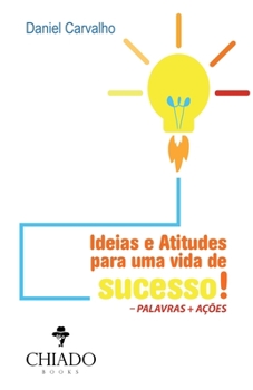 Paperback Ideias e atitudes para uma vida de sucesso! [Portuguese] Book
