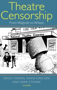 Hardcover Theatre Censorship: From Walpole to Wilson Book