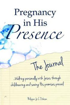 Paperback Pregnancy in His Presence - The Journal Book