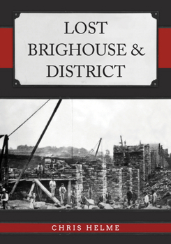 Paperback Lost Brighouse & District Book
