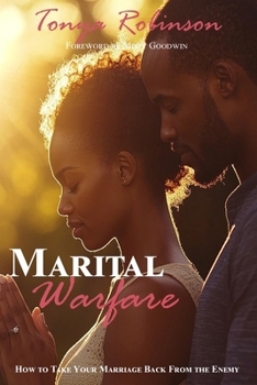 Paperback Marital Warfare: How to Take Your Marriage Back From the Enemy Book