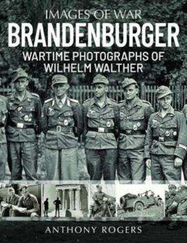 Paperback Brandenburger: Wartime Photographs of Wilhelm Walther Book