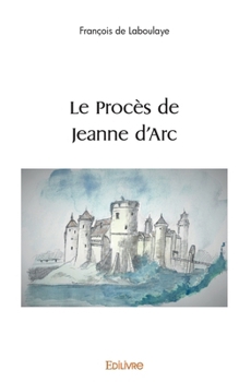 Paperback Le Procès de Jeanne d'Arc [French] Book