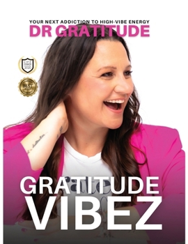 Paperback Gratitude Vibez: Your Next Addiction To High-Vibe Energy Book