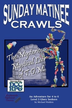 Paperback Sunday Matinee Crawls: The Mysterious Mystical Lair of T.O.M. Book