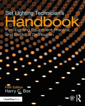 Paperback Set Lighting Technician's Handbook: Film Lighting Equipment, Practice, and Electrical Distribution Book