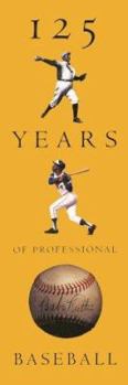 Hardcover 125 Years of Professional Baseball Book