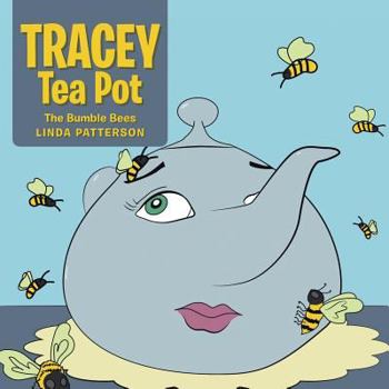 Paperback Tracey Tea Pot: The Bumble Bees Book