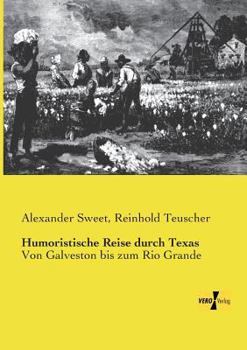 Paperback Humoristische Reise durch Texas: Von Galveston bis zum Rio Grande [German] Book