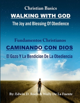 Paperback Walking With God/ Caminando Con Dios: Christian Basics/ Fundamentos Christianos; English/Spanish Parallel Christian Teaching Book