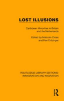Hardcover Lost Illusions: Caribbean Minorities in Britain and the Netherlands Book