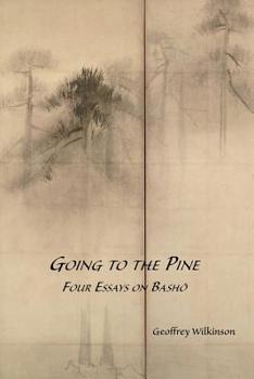 Paperback Going to the Pine: Four Essays on Bash&#333; Book