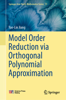 Model Order Reduction via Orthogonal Polynomial Approximation (Springer Asia Pacific Mathematics Series, 11)