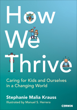 Paperback How We Thrive: Caring for Kids and Ourselves in a Changing World Book