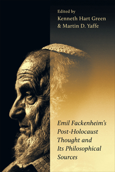 Paperback Emil Fackenheim's Post-Holocaust Thought and Its Philosophical Sources Book