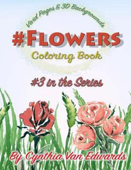 Paperback #Flowers #Coloring Book: #Flowers is Coloring Book #3 in the Adult Coloring Book Series Celebrating Flowers, Light & Beauty (Coloring Books, Co Book