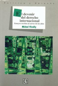 Paperback El devenir del derecho internacional : ensayos escritos al correr de los años (Spanish Edition) [Spanish] Book