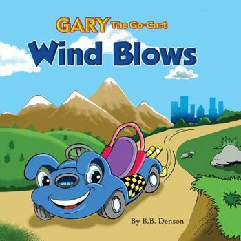 Paperback Gary The Go-Cart: Wind Blows Book