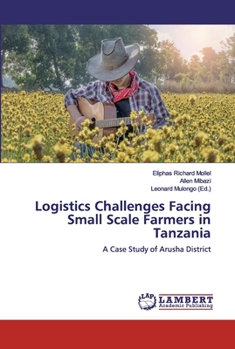 Paperback Logistics Challenges Facing Small Scale Farmers in Tanzania Book