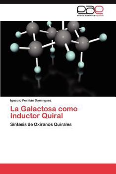 Paperback La Galactosa Como Inductor Quiral [Spanish] Book