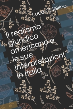 Paperback Il realismo giuridico americano e le sue interpretazioni in Italia [Italian] Book