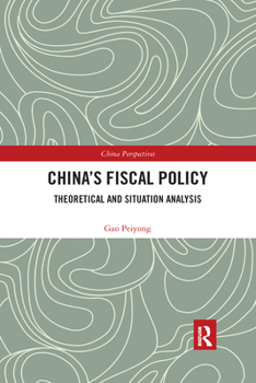 Paperback China's Fiscal Policy: Theoretical and Situation Analysis Book