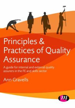 Paperback Principles and Practices of Quality Assurance: A Guide for Internal and External Quality Assurers in the Fe and Skills Sector Book