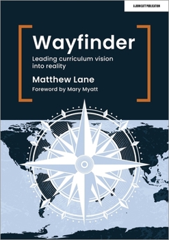 Paperback Wayfinder: Leading curriculum vision into reality Book